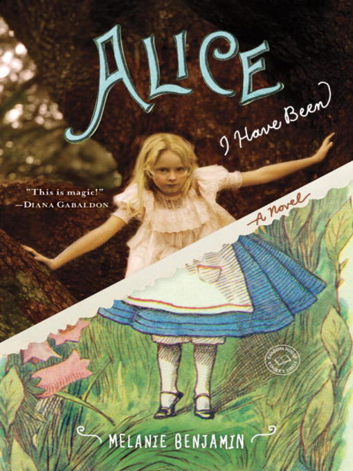 Title details for Alice I Have Been by Melanie Benjamin - Available